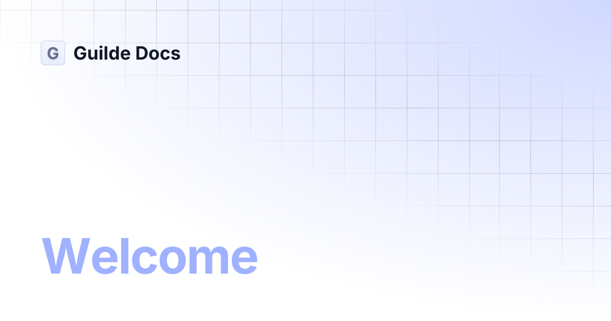 Welcome | Documentation | Guilde Docs