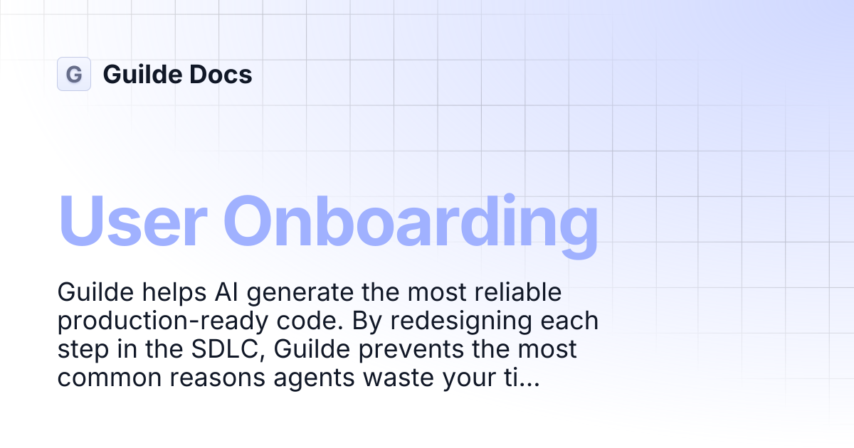 User Onboarding | Documentation | Guilde Docs